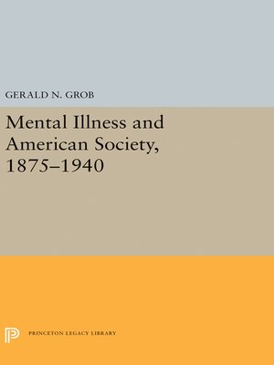cover image of Mental Illness and American Society, 1875-1940